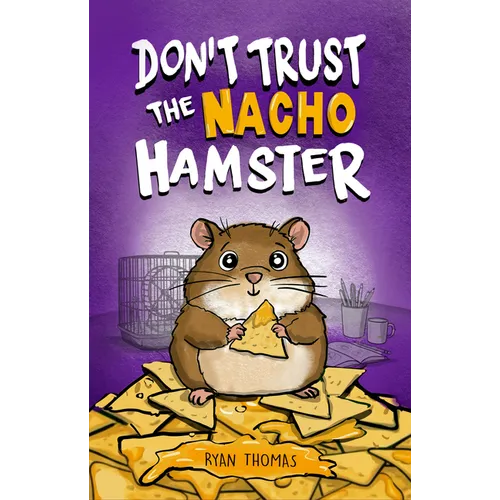 Don't Trust the Nacho Hamster