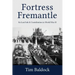 Fortress Fremantle: Its Lost Sub & Contribution to World War II