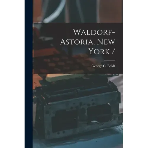 Waldorf-Astoria, New York /