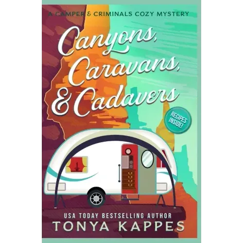 Canyons, Caravans, & Cadavers: A Camper & Criminals Cozy Mystery Book 6