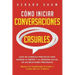 Cómo iniciar conversaciones casuales: Guía de consejos prácticos para superar la timidez y la ansiedad social de las relaciones personales. Mejora tus