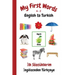 My First Words A - Z English to Turkish: Bilingual Learning Made Fun and Easy with Words and Pictures