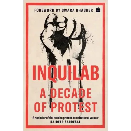 Inquilab: A Decade of Protest