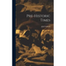 Pre-historic Times