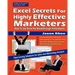 Excel Secrets For Highly Effective Marketers: How To Use Excel For Breakthrough Performance
