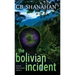 The Bolivian Incident: Hollis Whittaker Book 2