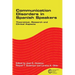 Communication Disorders in Spanish Speakers: Theoretical, Research and Clinical Aspects