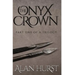 The Onyx Crown: Part I of a Trilogy