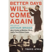 Better Days Will Come Again: The Life of Arthur Briggs, Jazz Genius of Harlem, Paris, and a Nazi Prison Camp