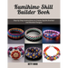 Kumihimo Skill Builder Book: Step by Step Instructions to Create Stylish Braided and Beaded Designs