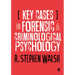 Key Cases in Forensic and Criminological Psychology