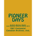 Pioneer Days: Scollard, Rumsey, Rowley - 1967 Centennial Year -- Lese Shakman Memorial Edition 2013