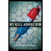 My Kill Adore Him