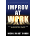 Improv at Work: What the Business World Can Learn from Improvisational Comedy