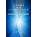 Journey of the Awakened Heart: Discovering Who You Are and Why You Are Here