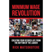 Minimum Wage Revolution: Creating Your Desired Life From The Bottom Of The Ladder