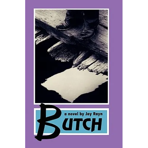 Butch: The Full Story- REVISED AND NEWLY RELEASED