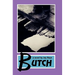 Butch: The Full Story- REVISED AND NEWLY RELEASED