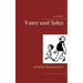 Vater und Sohn: Sämtliche Bildgeschichten