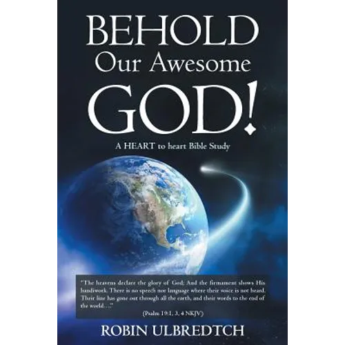 Behold Our Awesome God!: A HEART to heart Bible Study