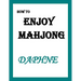 How to ENJOY MAHJONG