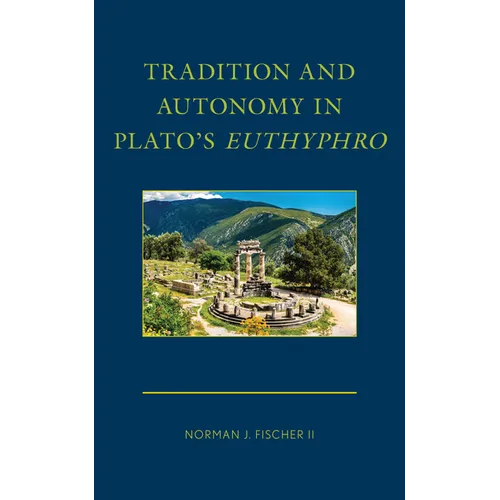 Tradition and Autonomy in Plato's Euthyphro