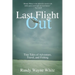 Last Flight Out: True Tales of Adventure, Travel, and Fishing
