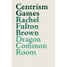 Centrism Games: A Modern Dunciad