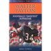 Walter Payton: Football's Sweetest Superstar