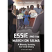Essie and the March on Selma: A Bloody Sunday Survival Story