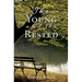 The Young and the Rested