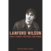 Lanford Wilson: Early Stories, Sketches, and Poems