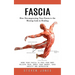 Fascia: How Decompressing Your Fascia is the Missing Link in Healing (Work Your Fascia to Free Your Body Relieve Pain, Boost Your Energy, Ease Anxiety