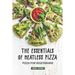 The Essentials of Meatless Pizza: Pizza for Vegetarians