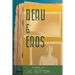 Beau & Eros: A novel by J.C.Sutton