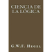 Ciencia de la Logica (Spanish Edition)