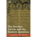 The Serbian Nation and the Eastern Question