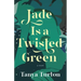 Jade Is a Twisted Green