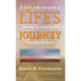 Life's Journey: A Guide from Conception to Growing Up, Growing Old, and Natural Death