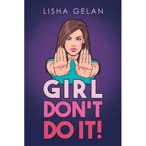Girl Don't Do it!