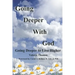 Going Deeper with God: Going Deeper to Live Higher