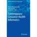 Contemporary Consumer Health Informatics