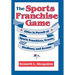 The Sports Franchise Game: Cities in Pursuit of Sports Franchises, Events, Stadiums, and Arenas