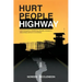 Hurt People Highway: a practical guide to identifying unhealthy elements in relationships and how to avoid them