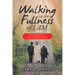 Walking in the Fullness of I Am: Awakening the Story of Us and the Gospel of the Kingdom
