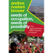 Seeds of Occupation, Seeds of Possibility: The Agrochemical-Gmo Industry in Hawai'i