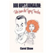 Bob Hope's Bungalow: Tales From The Typing Trenches