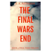 The Final Wars End