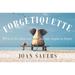 Forgetiquette: What to Do When Someone You Love Begins to Forget