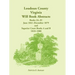 Loudoun County, Virginia Will Book Abstracts, Books 2A-3C, Jun 1841 - Dec 1879 and Superior Court Books A and B, 1810-1888